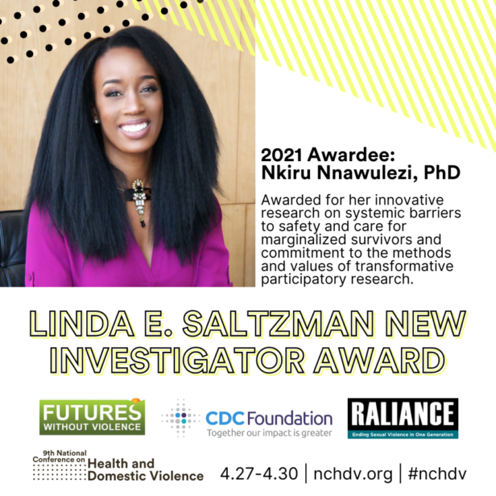 2021 Linda E. Saltzman New Investigator Award: Nkiru Nnawulezi, PhD,