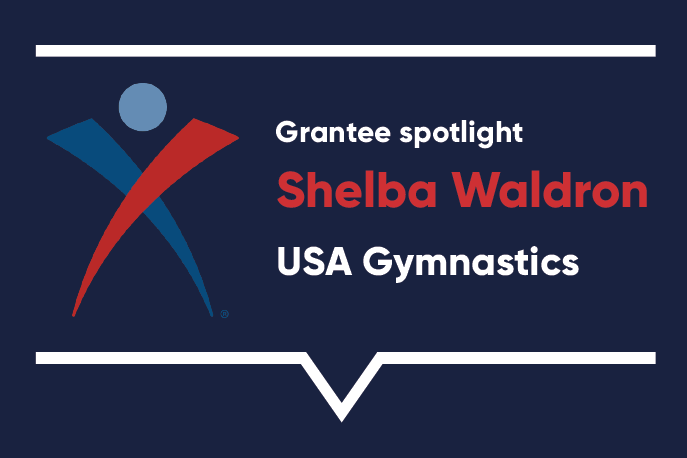 Grantee spotlight: Shelba Waldron, USA Gymnastics