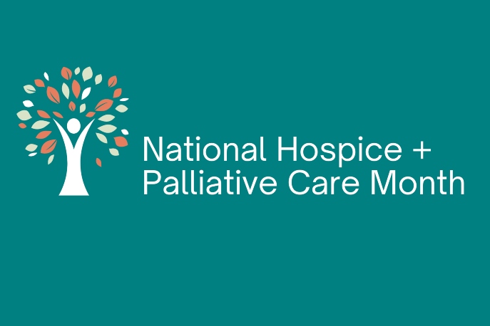 National Hospice + Palliative Care Month