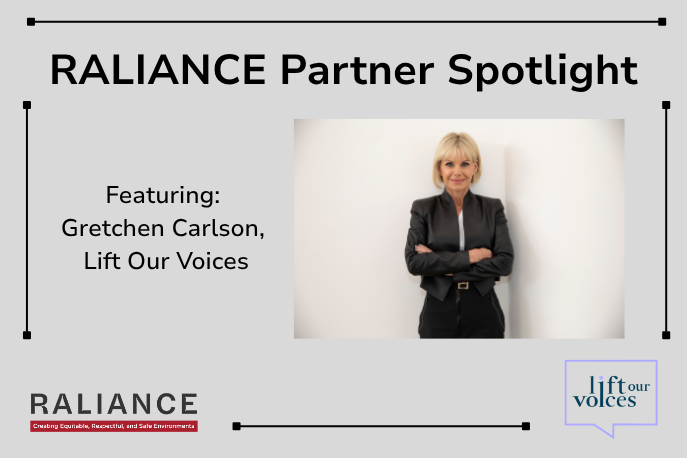 "RALIANCE Partner Spotlight, Featuring Gretchen Carlson, Lift Our Voices"